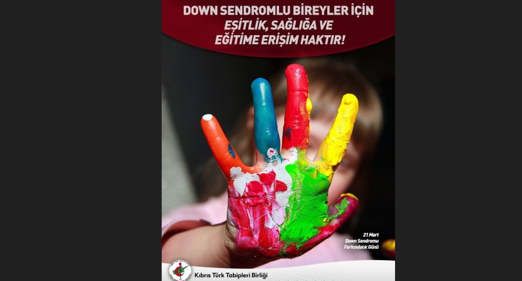 Tabipler Birliği:Down sendromlu bireyler için eşitlik, sağlık ve eğitime erişim haktır! – BRTK