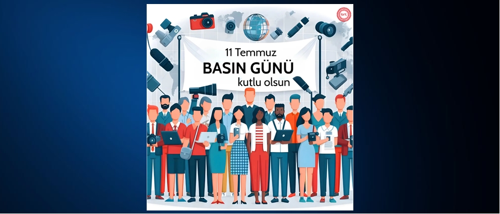 11 Temmuz Basın Günü kutlu olsun..