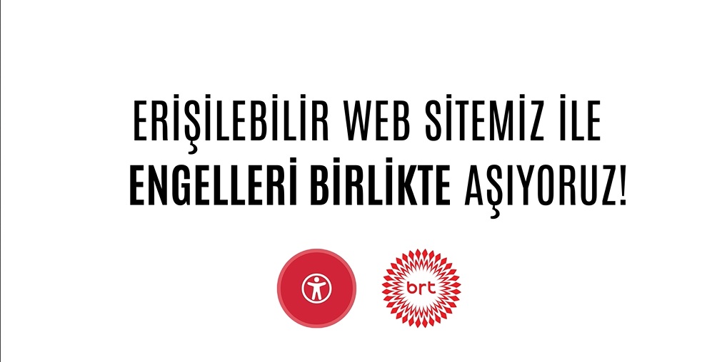 Bayrak Radyo Televizyon Kurumu, haber alma hakkının herkes için eşit ve erişilebilir olması gerektiği inancıyla bir ilke daha imza attı:’Erişilebilirlik Menüsü’ – BRTK