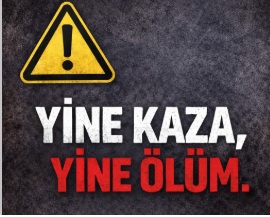 Yine kaza yine ölüm! – BRTK