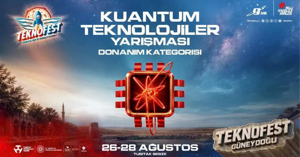 TEKNOFEST’te kuantum teknolojileri için final heyecanı