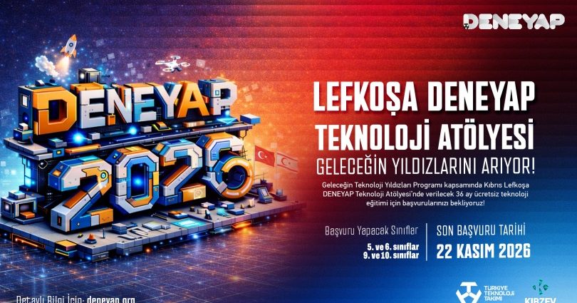 Lefkoşa DENEYAP Teknoloji Atölyesi’ne başvurular başladı – Kıbrıs Gazetesi